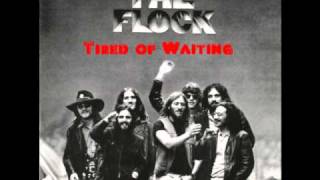 The Flock - Tired of Waiting  (1969)