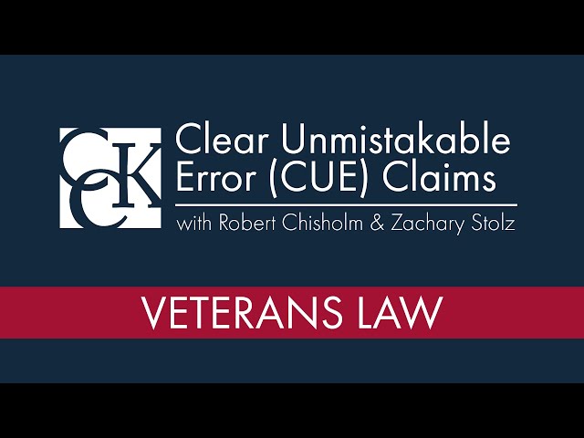 CUE "Claims" -- How to request a revision when the VA messed up