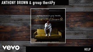 Anthony Brown &amp; group therAPy - Help (Official Audio)
