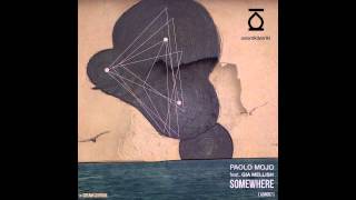 Paolo Mojo - Somewhere feat Gia Mellish (Original) [Autentik Dystrikt Records 007]