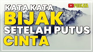 Download lagu Kata Kata Bijak Setelah Putus Cinta mp3