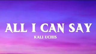 Download lagu Kali Uchis - All I Can Say ( lyrics video  )  mp3