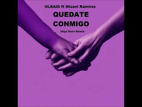 Olbaid feat. Mizael Ramirez - Quedate Conmigo (Iñigo Rave remix)