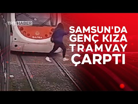 Tramvayın çarptığı genç kız kazadan yara almadan kurtuldu