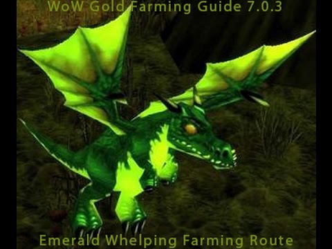 World of warcraft  7.0.3 Gold Farming Guide - Emerald Whelping Farming Route