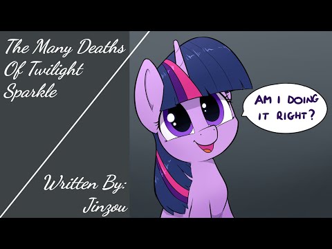 The Many Deaths Of Twilight Sparkle (Fanfic Reading - Comedy/Random MLP)