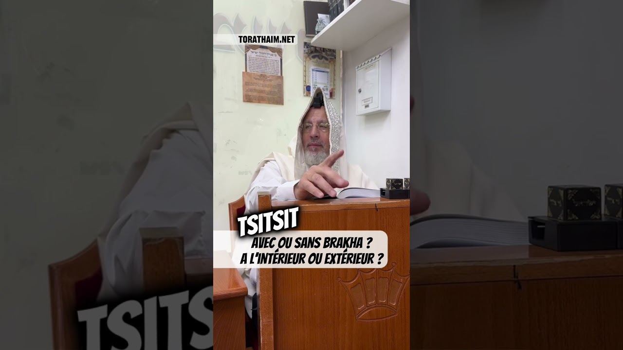 Les Tsitsit - Avec ou sans brakha ? À l’intérieur ou à l’extérieur ?