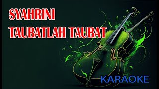 Download lagu Syahrini Taubatlah Taubat Karaoke mp3 Download lagu Syahrini Taubatlah Taubat Karaoke mp3