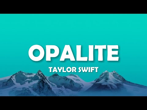 Taylor Swift - Opalite (Lyrics)