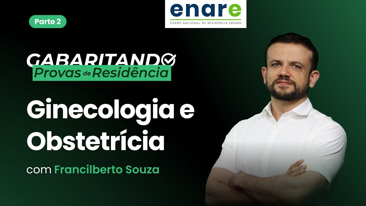 Gabaritando provas de residência | Enare FGV: Ginecologia e obstetrícia- Parte 2