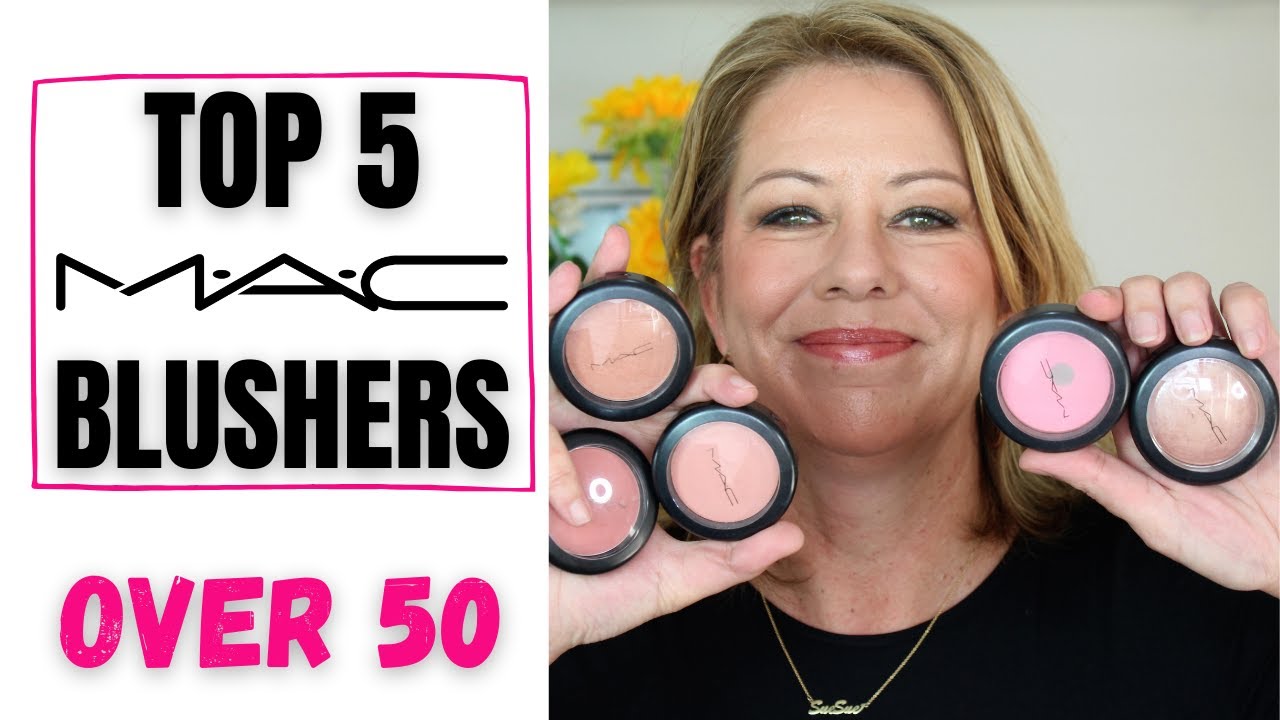 My Top 5 Mac Blushes | Over 50