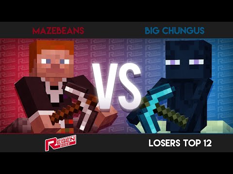 Regen 2022| Losers Top 12: Mazebeans (Steve) Vs Big Chungus (Steve)