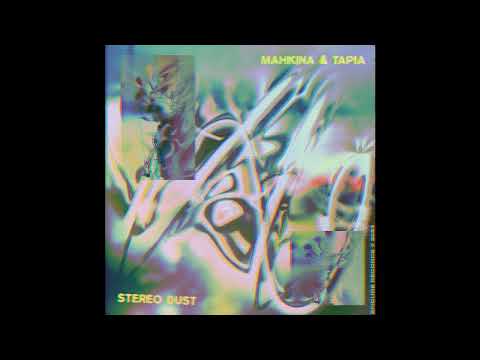 FEINSTOFF PREMIERE: Mahkina & Tapia - Stereo Dust [Epicure Records]