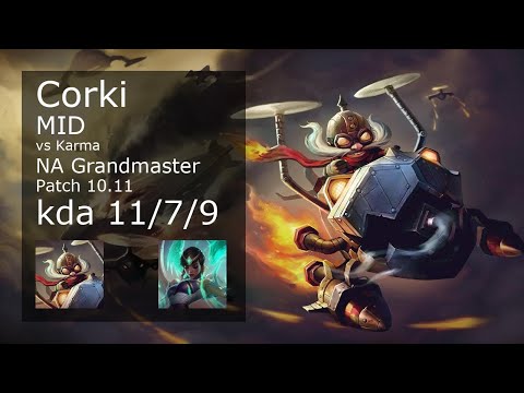 Corki Mid vs Karma - NA Grandmaster 11/7/9 Patch 10.11 Gameplay