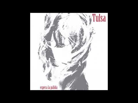 Tulsa - Espera la Pálida (Álbum completo)