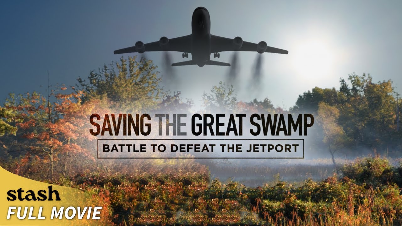 Saving the Great Swamp: Battle to Defeat the Jetport | Documentary | Full Movie | New Jersey