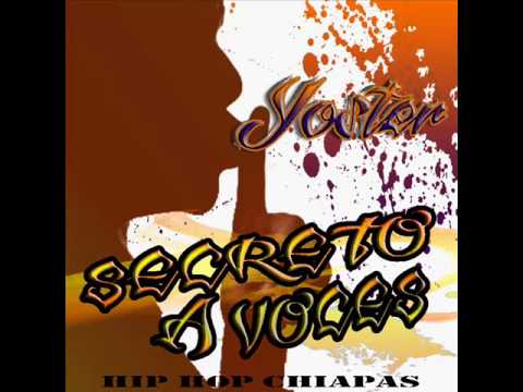 1.- SECRETO A VOCES _ MC YOSTER ( HIP HOP CHIAPAS)