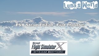 Flight Simulator X - Steam Edition - First Thoughts
