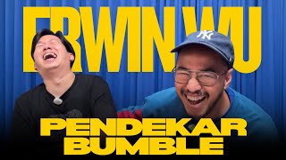 ERWIN WU PENDEKAR BUMBLE