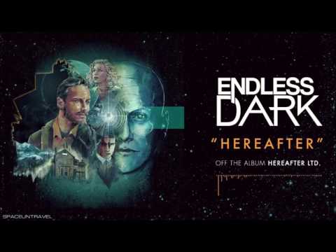 Endless Dark - Hereafter