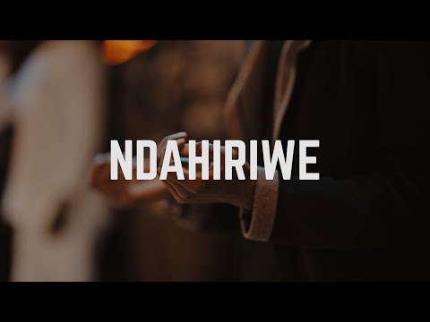 NDAHIRIWE | Bosco Nshuti