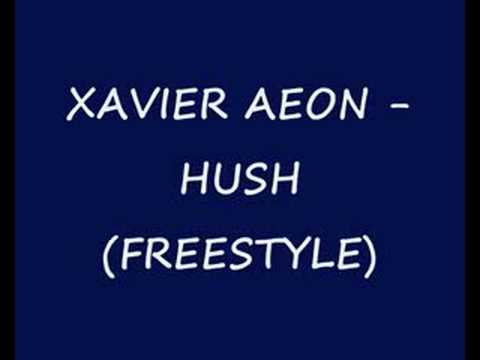 Xavier Aeon - Hush (Freestyle)