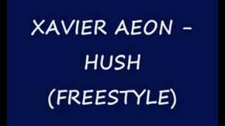 Xavier Aeon - Hush (Freestyle)