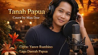 Download lagu TANAH PAPUA | Lagu Daerah PAPUA | Cover By Mas Doe | Cipt. Yance Rumbino mp3