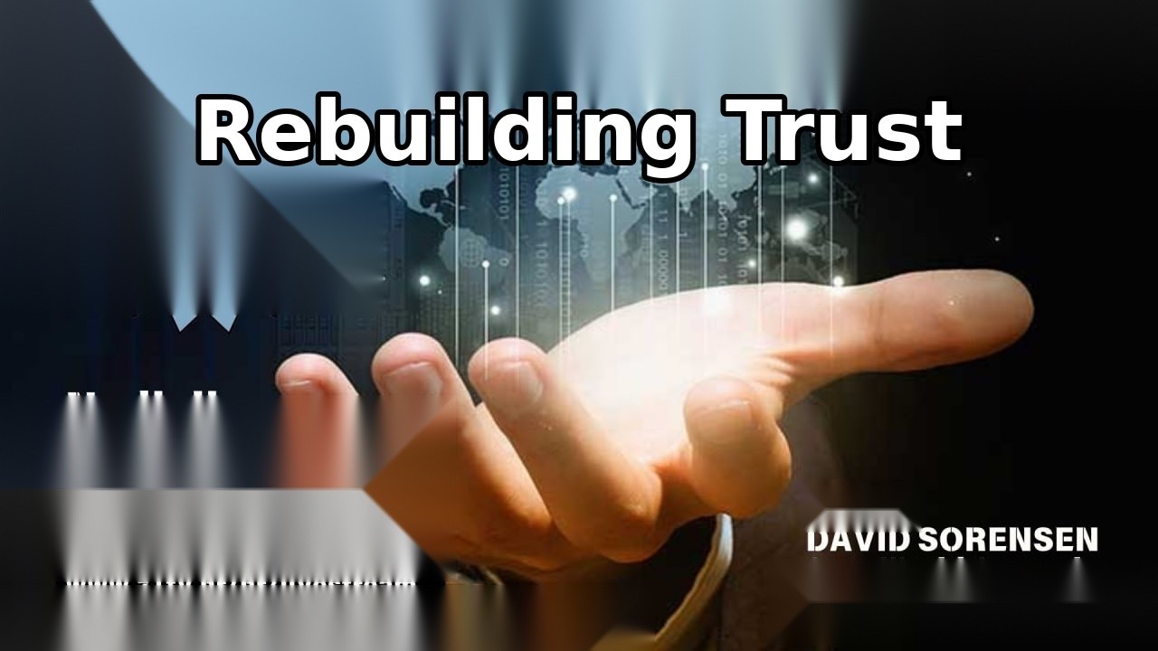 What Comes Next: Rebuilding Trust After Mass Manipulation | David Sorensen