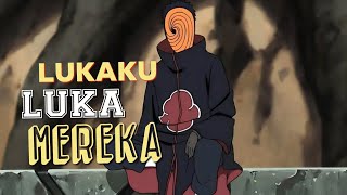 Download lagu Lagu Ini Mungkin Pantas Untuk Obito - Lukaku Luka Mereka mp3