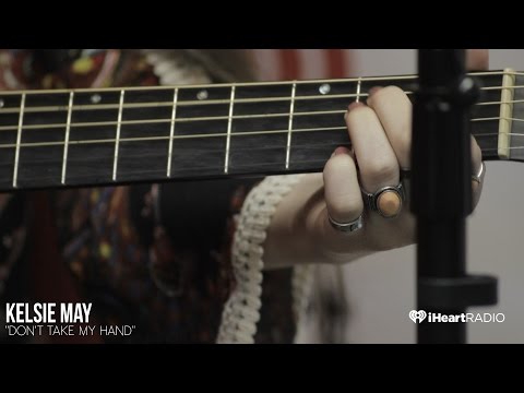 Kelsie May - Don't Take My Hand