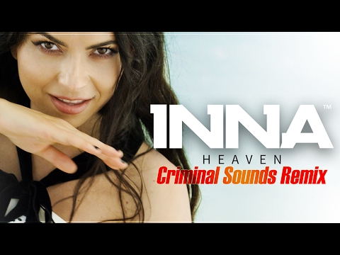 INNA - Heaven | Criminal Sounds Remix