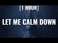 Nicki Minaj - Let Me Calm Down [1 HOUR/Lyrics] Ft. J. Cole