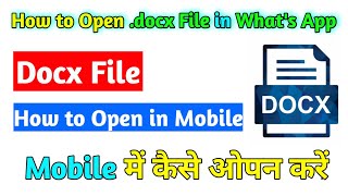Docx File Opener in Mobile| Docx File Not Opening in What