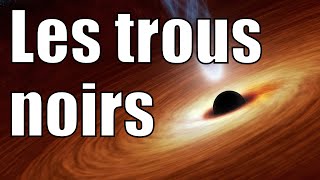 Les trous noirs