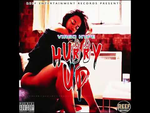 Virgo Hype - Hurry Up - March 2019