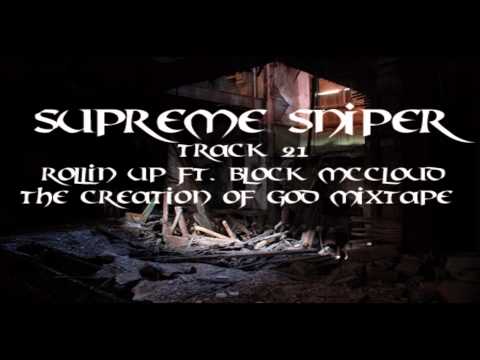 Supreme Sniper - Rollin up ft. Block McCloud