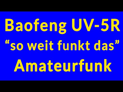 Amateur radio practice - Baofeng UV-5R: how far does it transmit?
