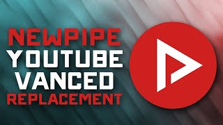 Newpipe Youtube App Youtube Vanced Replacement Alternative App 2022 Mp4 3GP & Mp3
