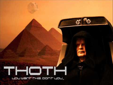 THOTH - 'YOU WANT THIS, DON'T YOU...'