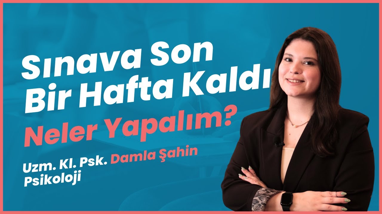 Sınava Son Bir Hafta Neler Yapmalı?