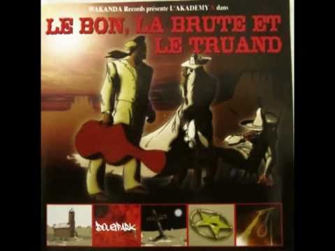 AKADEMY X - Le Bon, La Brute Et Le Truand ( Version Cool-Hot ) [ HQ ]