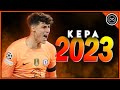 Kepa Arrizabalaga 2022/23 ● The bull Spanish ● Crazy Saves ♥ Passes & Tackles Show | FHD