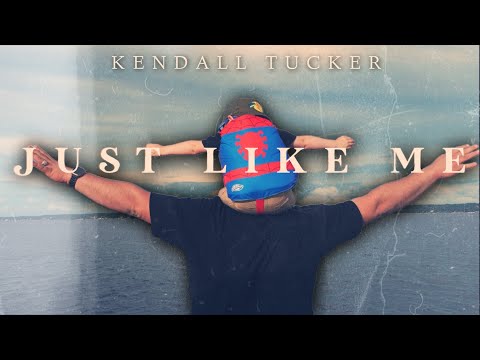 Kendall Tucker - "Just Like Me" (Official Music Video)