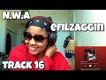 N.W.A “ EFILZAGGIN ALBUM REACTION “ APPROACH TO DANGER “