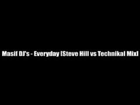 Masif DJ's - Everyday [Steve Hill vs Technikal Mix]