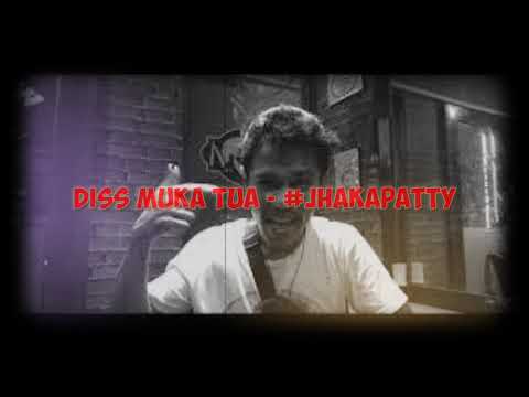 DISS MUKA TUA - #JHAKAPATTY
