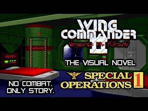Wing Commander II: The Visual Novel – Special Operations 1 (no combat, only story!) [PC version]