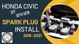 Honda Civic Spark Plug Replacement  10th Gen 2016-2021