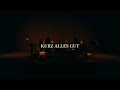 Revolverheld Kurz Alles Gut Offizielles Musikvideo